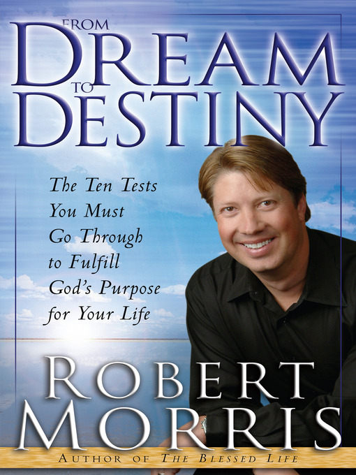 Title details for From Dream to Destiny by Robert Morris - Wait list